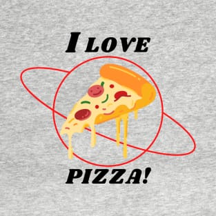 I LOVE PIZZA T-Shirt